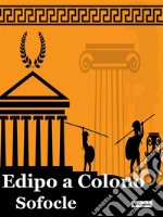 Edipo a Colono. E-book. Formato EPUB ebook