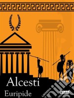 Alcesti. E-book. Formato Mobipocket ebook