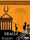 Eracle. E-book. Formato Mobipocket ebook di Euripide