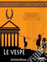 Le vespe. E-book. Formato Mobipocket ebook