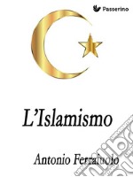 L'Islamismo. E-book. Formato EPUB ebook