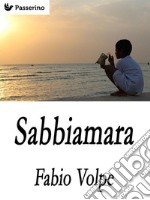 Sabbiamara . E-book. Formato EPUB