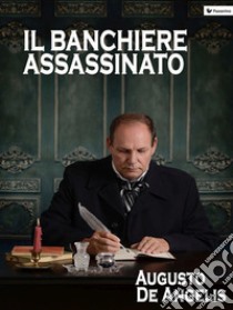 Il banchiere assassinato. E-book. Formato Mobipocket ebook di Augusto De Angelis