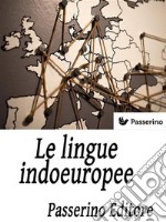 Le lingue indoeuropee. E-book. Formato EPUB ebook