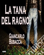 La tana del ragno. E-book. Formato Mobipocket ebook