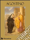 Agostino. E-book. Formato Mobipocket ebook di Passerino Editore