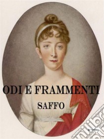 Odi e frammenti . E-book. Formato EPUB ebook di Saffo