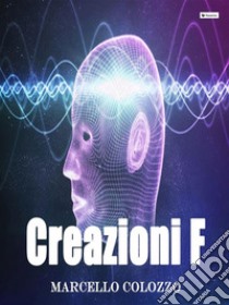 Creazioni F: Volume I della trilogia 