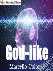 God-like: Volume II della trilogia 