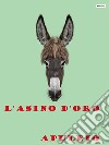 L'Asino d'oro. E-book. Formato Mobipocket ebook di Apuleio