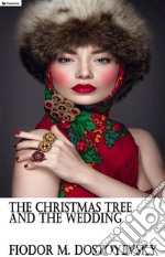 The Christmas Tree and the Wedding. E-book. Formato EPUB ebook