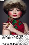 The Christmas Tree and the Wedding. E-book. Formato EPUB ebook