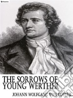 The Sorrows of Young Werther. E-book. Formato EPUB ebook