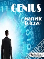 Genius: Volume III della trilogia 'Bootstrap! e altri racconti'. E-book. Formato EPUB ebook