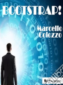 Bootstrap!: Volume I della trilogia 