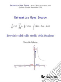 Esercizi svolti sullo studio della funzione . E-book. Formato PDF ebook di Marcello Colozzo