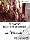 39 curiosità sulla battaglia dei pomodori : La "Tomatina". E-book. Formato EPUB ebook