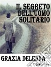 Il segreto dell'uomo solitario. E-book. Formato EPUB ebook