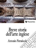 Breve storia dell'arte inglese. E-book. Formato Mobipocket ebook