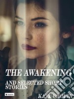 The awakening  And Other Stories. E-book. Formato EPUB ebook