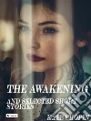 The awakening  And Other Stories. E-book. Formato EPUB ebook