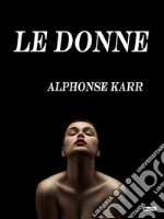 Le donne. E-book. Formato EPUB