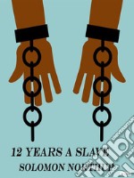 12 years a slave. E-book. Formato EPUB ebook