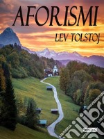 Aforismi: Amore e dovere. E-book. Formato EPUB ebook