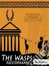 The Wasps. E-book. Formato EPUB ebook