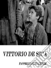 Vittorio De Sica. E-book. Formato Mobipocket ebook di Passerino Editore