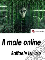 Il male onlineQuindici assassini, una sola mente. E-book. Formato EPUB ebook