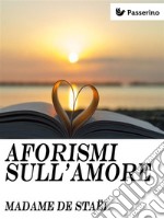 Aforismi sull'amore. E-book. Formato EPUB ebook