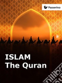 Islam (VOL 3)The Quran. E-book. Formato EPUB ebook di Passerino Editore