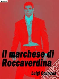 Il Marchese di Roccaverdina . E-book. Formato EPUB ebook