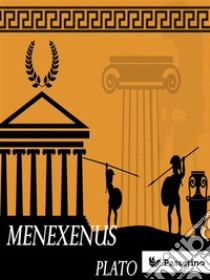 Menexenus. E-book. Formato Mobipocket ebook di Plato