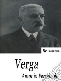 Verga. E-book. Formato EPUB ebook di Antonio Ferraiuolo