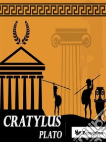 Cratylus. E-book. Formato EPUB ebook di Plato