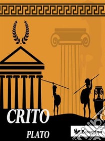 Crito. E-book. Formato Mobipocket ebook di Plato