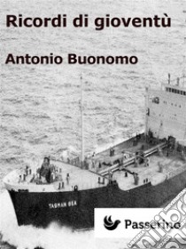 Ricordi di gioventù. E-book. Formato EPUB ebook di Antonio Buonomo