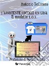 L'assistente sociale onlineIl modello S.O.S. E-book. Formato EPUB ebook di Antonio Bellicoso