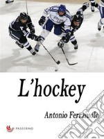 L'hockey . E-book. Formato EPUB ebook