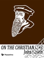 On the Christian Life. E-book. Formato EPUB