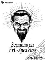 Sermons on Evil-Speaking. E-book. Formato Mobipocket ebook