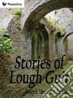 Stories of Lough Guir. E-book. Formato EPUB ebook