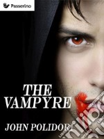 The vampyre. E-book. Formato EPUB ebook