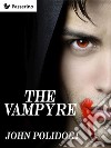 The vampyre. E-book. Formato Mobipocket ebook