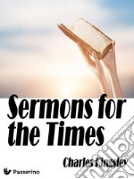 Sermons for the times. E-book. Formato EPUB ebook