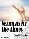 Sermons for the times. E-book. Formato EPUB ebook