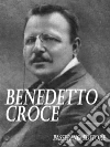 Benedetto Croce. E-book. Formato Mobipocket ebook di Passerino Editore