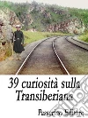 39 curiosità sulla Transiberiana . E-book. Formato EPUB ebook